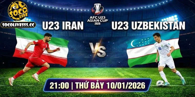 Nhận định U23 Châu Á Iran vs Uzbekistan 
