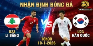 Nhận định U23 Li Băng vs U23 Hàn Quốc 18h30